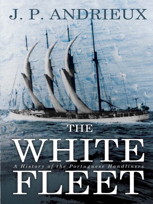 Title details for The White Fleet by J. P. Andrieux - Available